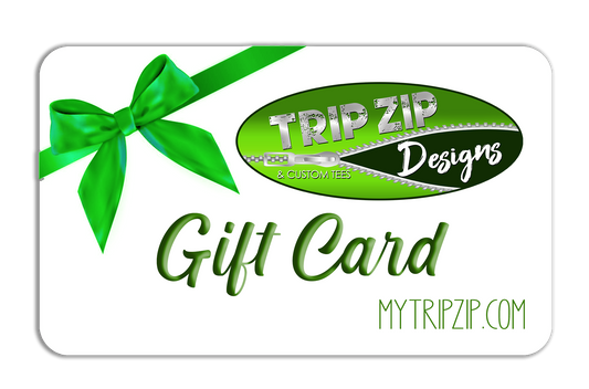 Trip Zip Designs - GIFT CARD!