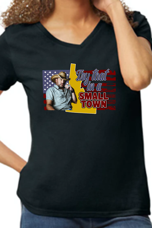 Aldean - Try That In A Small Town - Ladies V-Neck T-Shirt