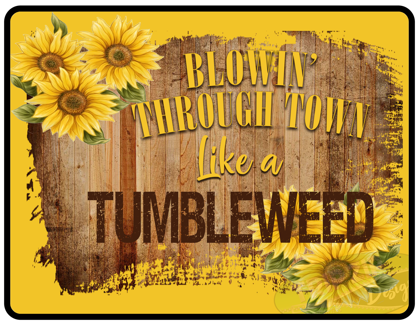 Blowin' Through Town Like Tumbleweed Mouse Pad