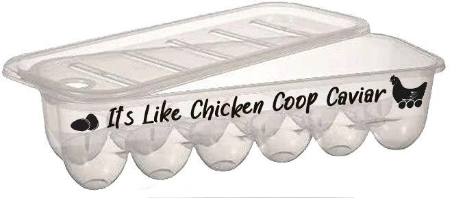 Egg Box - It's Like Chicken Coop Caviar