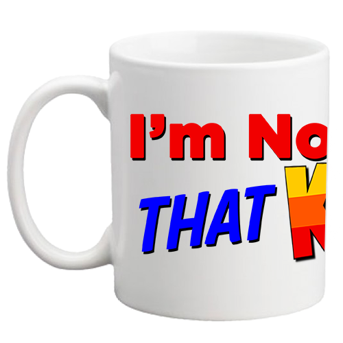 I'm Not That Karen Mug