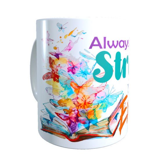 Always Be Stronger Than Your Excuses - Mug